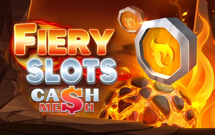 Fiery Slots Cash Mesh