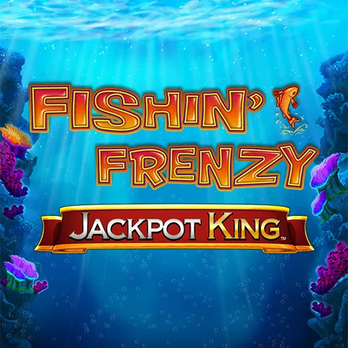 Fishin' Frenzy Jackpot King