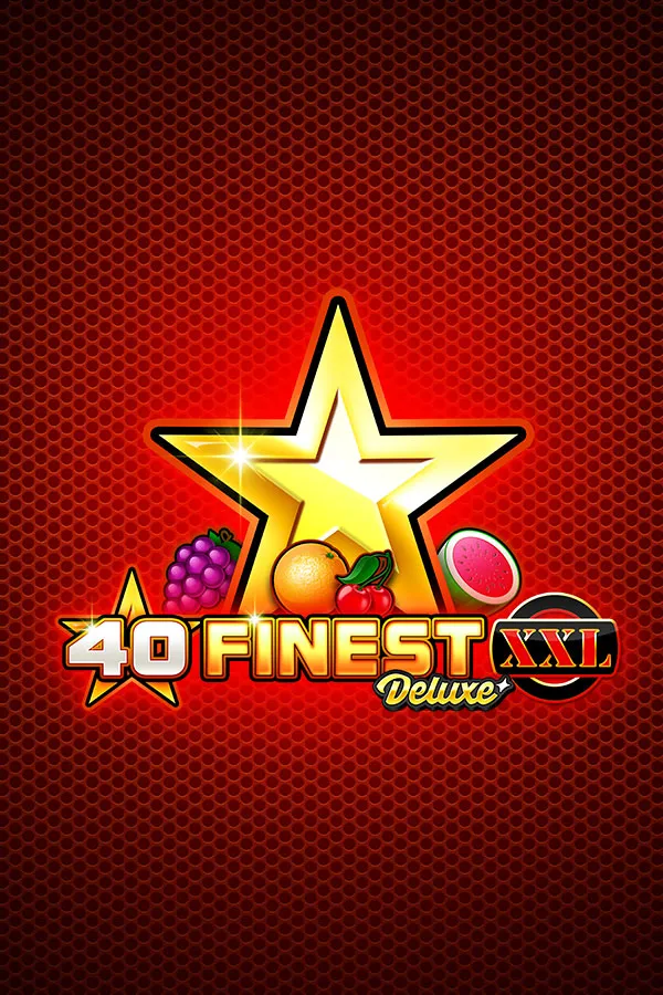 40 Finest XXL Deluxe