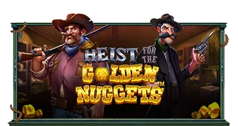 Heist for the Golden Nuggets