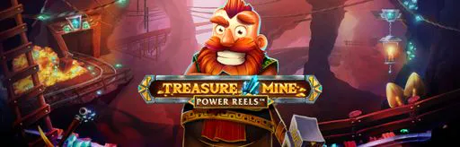 Treasure Mine Power Reels