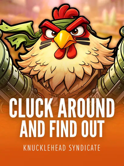 Cluck Around And Find Out