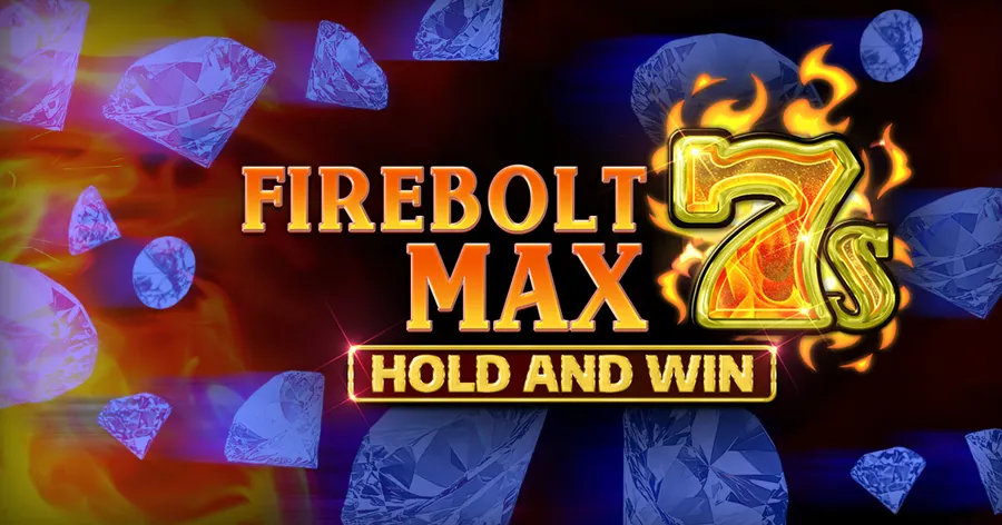 Firebolt Max 7s Hold and Win